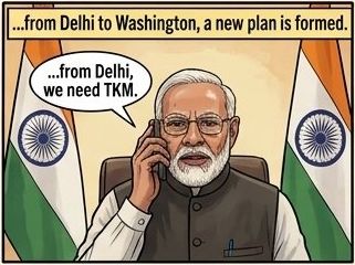 A new plan is formed — from Delhi, we need TKM